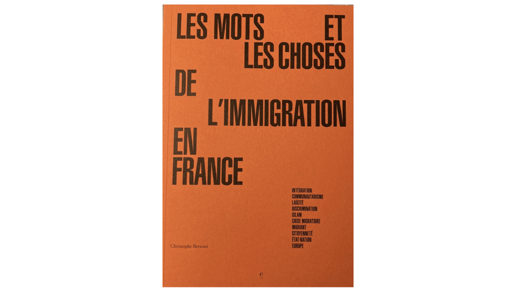 Les Mots et les Choses de l&rsquo;immigration