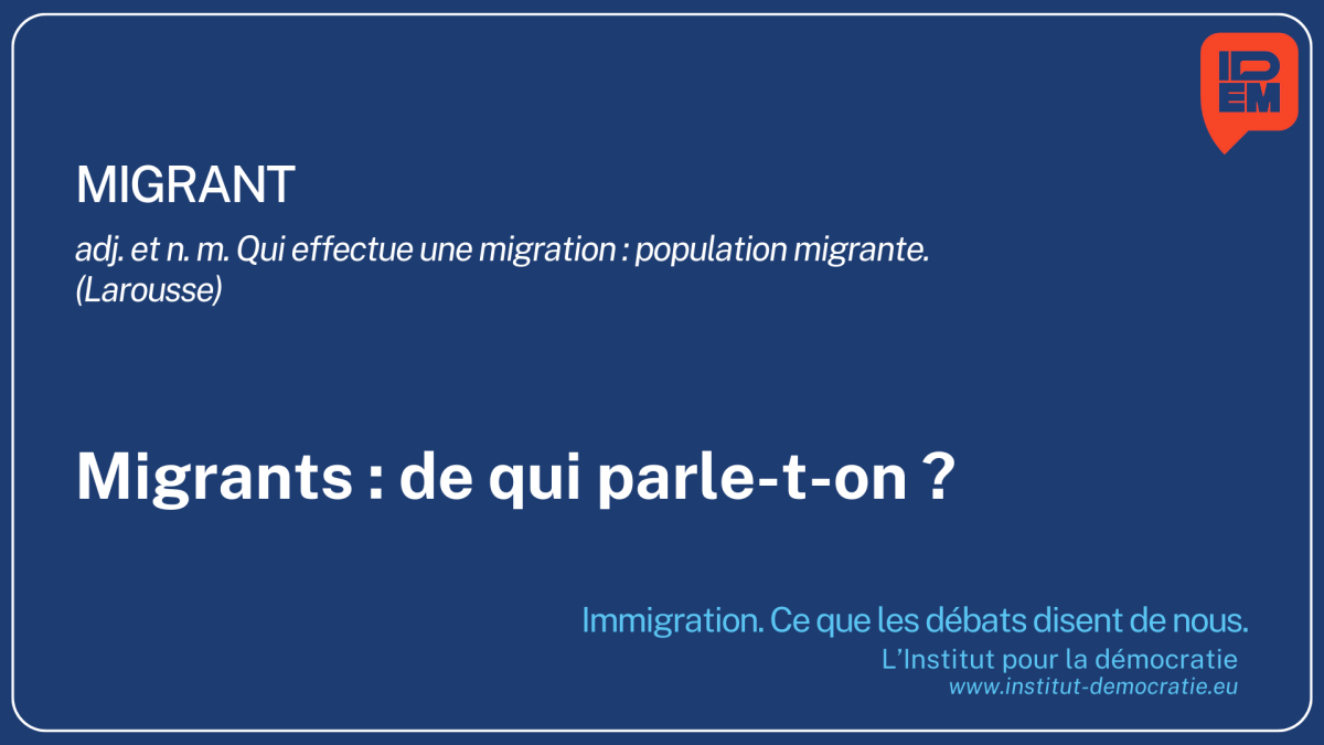Migrants : de qui parle-t-on ?